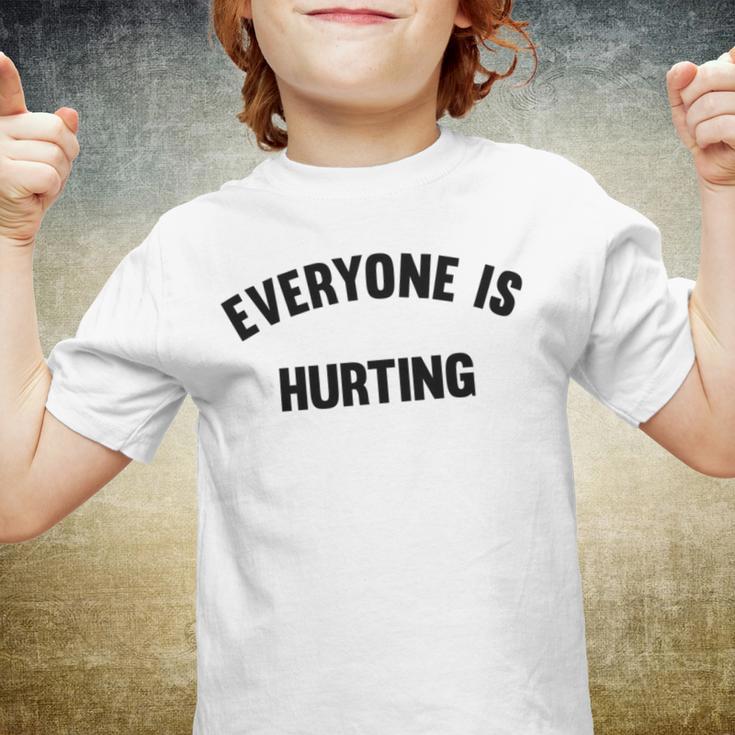 Everyone Is Hurting Youth T-shirt