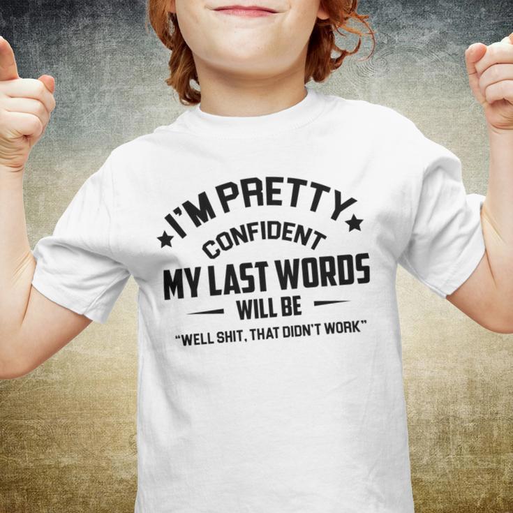 Funny Im Pretty Confident V2 Youth T-shirt