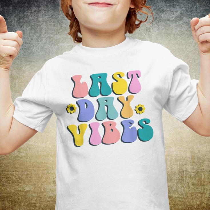 Happy Last Day Of School Student Teacher Last Day Vibes Youth T-shirt