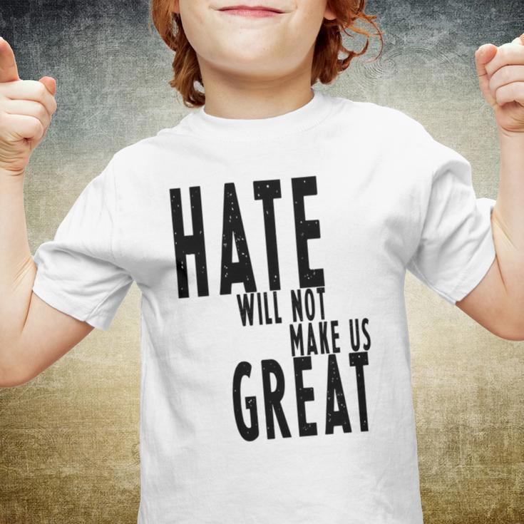 Hate Will Not Make Us Great Resist Anti Donald Trump Youth T-shirt