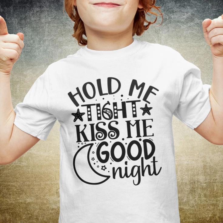 Hold Me Tight Kiss Me Good Night Cute Clothes Baby Design Baby Tshirt Youth T-shirt