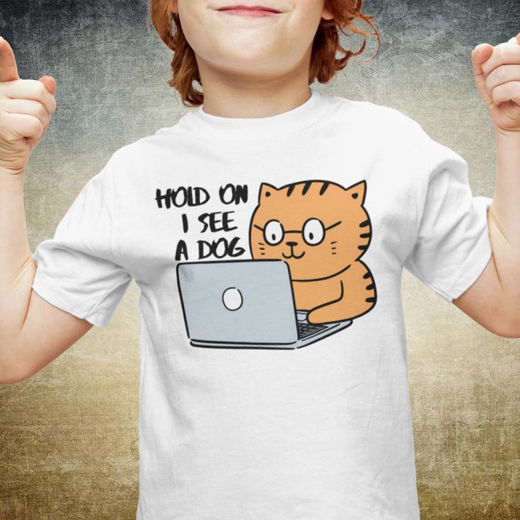 Hold On I See A Dog Youth T-shirt