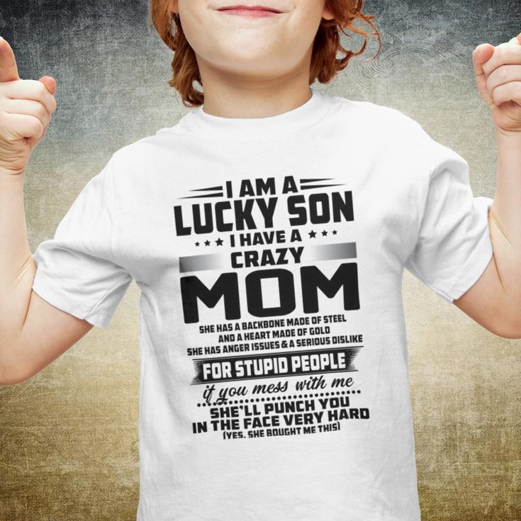 I Am A Lucky Son I Have A Crazy Mom She Has A Backbone V2 Youth T-shirt