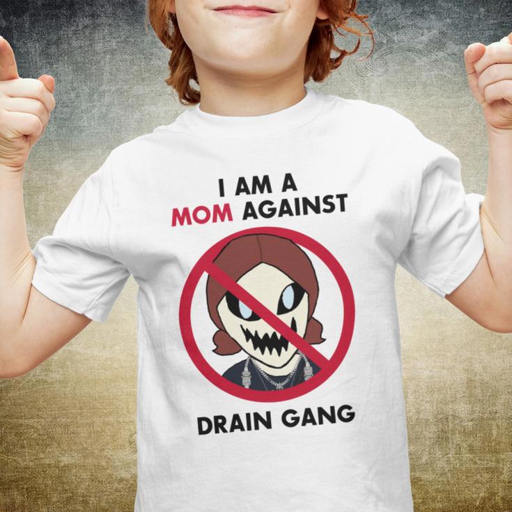 I Am A Mom Against Drain Gang Youth T-shirt