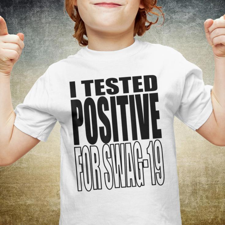 I Tested Positive For Swag-19 Youth T-shirt