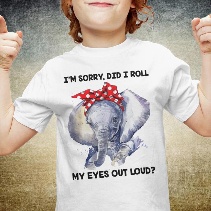 Im Sorry Did I Roll My Eyes Out Loud 736 Shirt Youth T-shirt