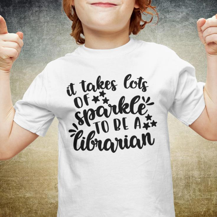 It Takes Lots Of Sparkle To Be A Librarian Youth T-shirt