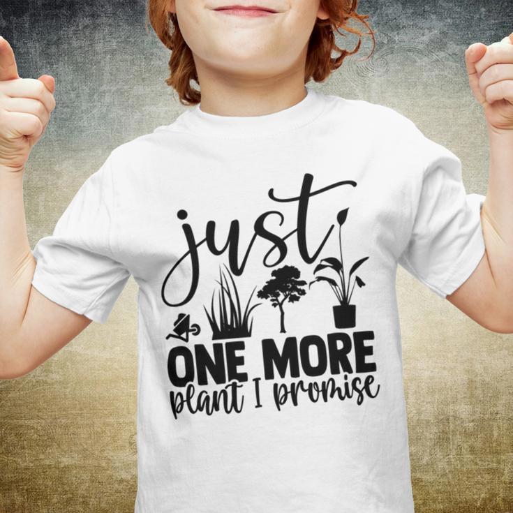 Just One More Plant I Promise 145 Trending Shirt Youth T-shirt