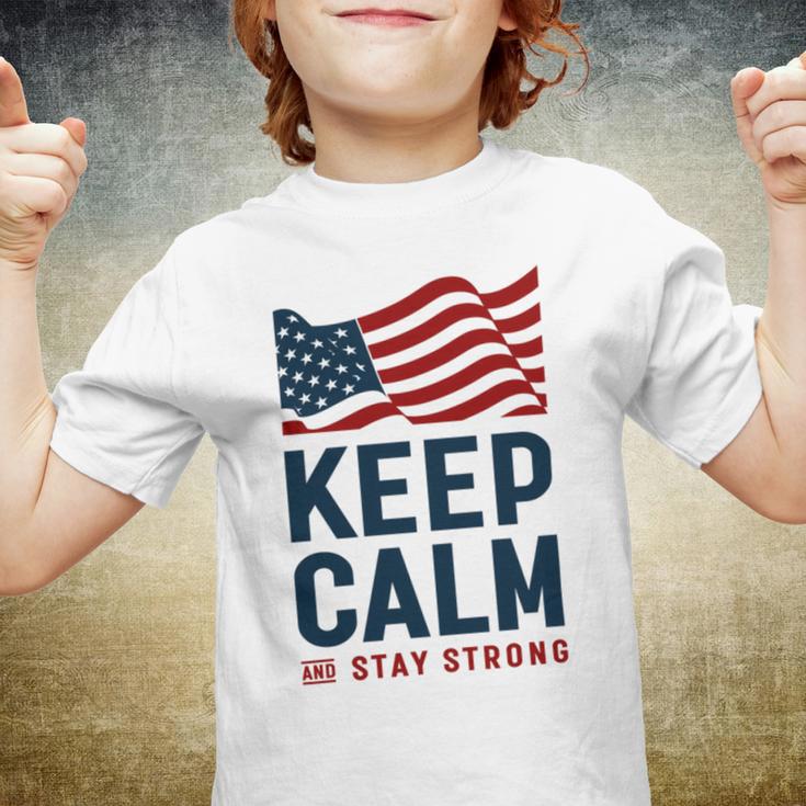 Keep Calm And Stay Strong Tshirt American Tshirt United State Of America Youth T-shirt