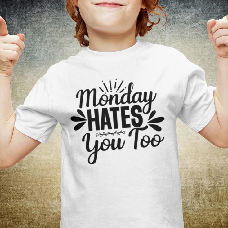 Monday Hates You Too 87 Trending Shirt Youth T-shirt