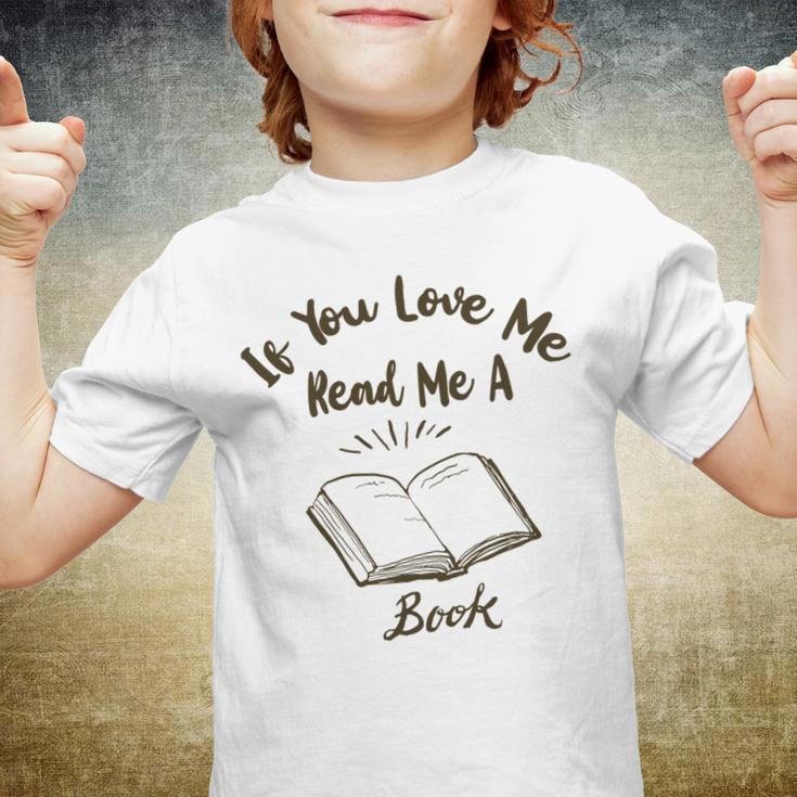 Premium If You Love Me Read Me A Book - Books Lovers Youth T-shirt