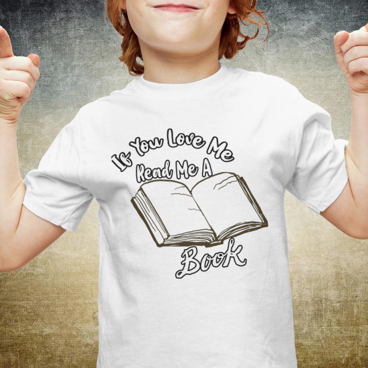 Premium If You Love Me Read Me A Book - Books Lovers Youth T-shirt