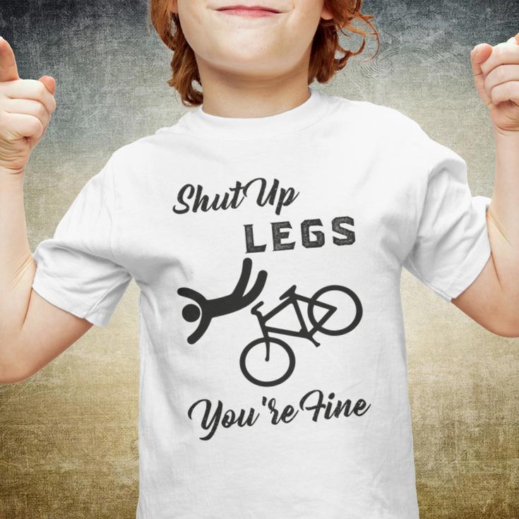 Shut Up Legs Youre Fine Funny Biking Funny Cycling Mountain Biking Youth T-shirt