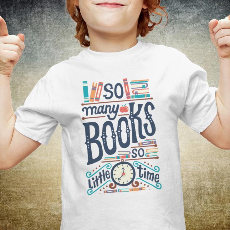 So Many Books So Little Time 230 Trending Shirt Youth T-shirt