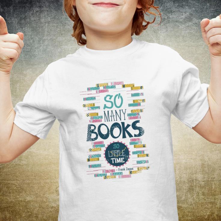 So Many Books So Little Time 358 Trending Shirt Youth T-shirt