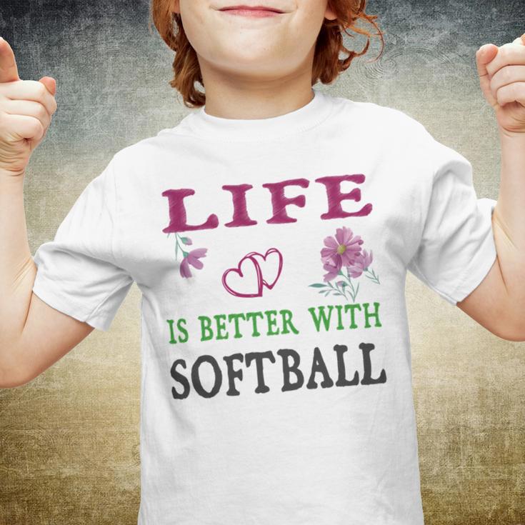 Softball Sport Lover Life Is Better With Softball Youth T-shirt