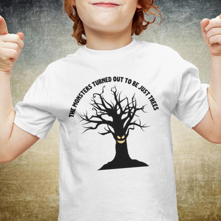 The Monsters Turned Out To Be Just Trees Youth T-shirt