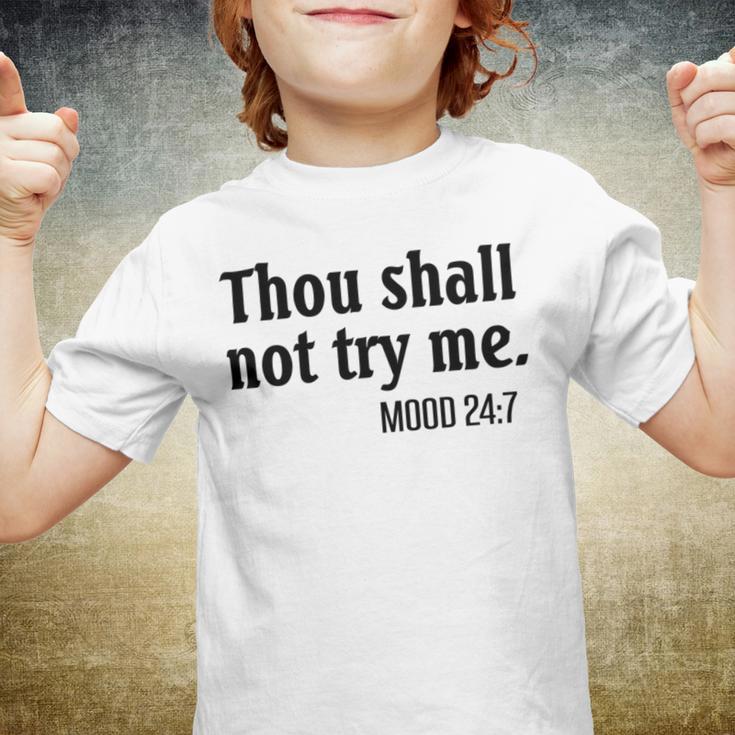 Thou Shall Not Try Me Mood Youth T-shirt