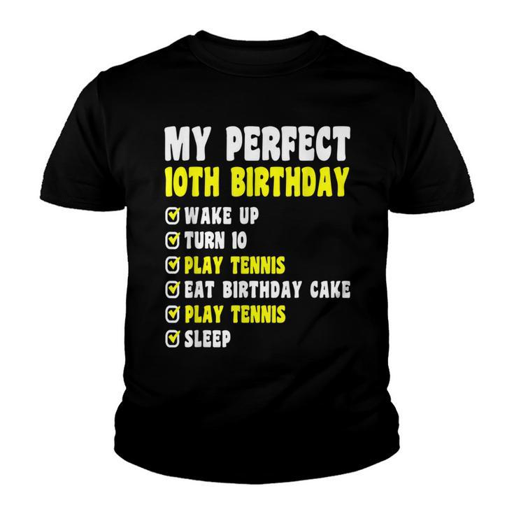 10 Years Old My Perfect 10Th Birthday Tennis 10Th Birthday  Youth T-shirt