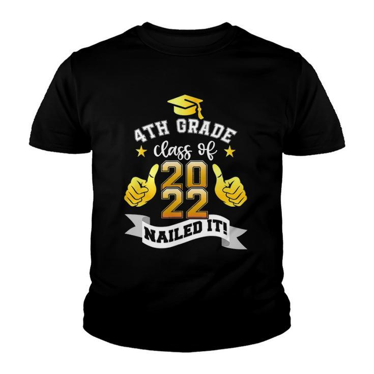 4Th Grade Class Of 2022 Nailed It Boy Girl Graduation Youth T-shirt