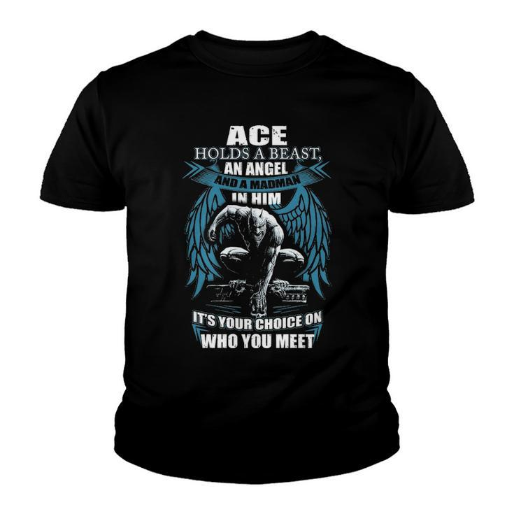 Ace Name Gift   Ace And A Mad Man In Him Youth T-shirt