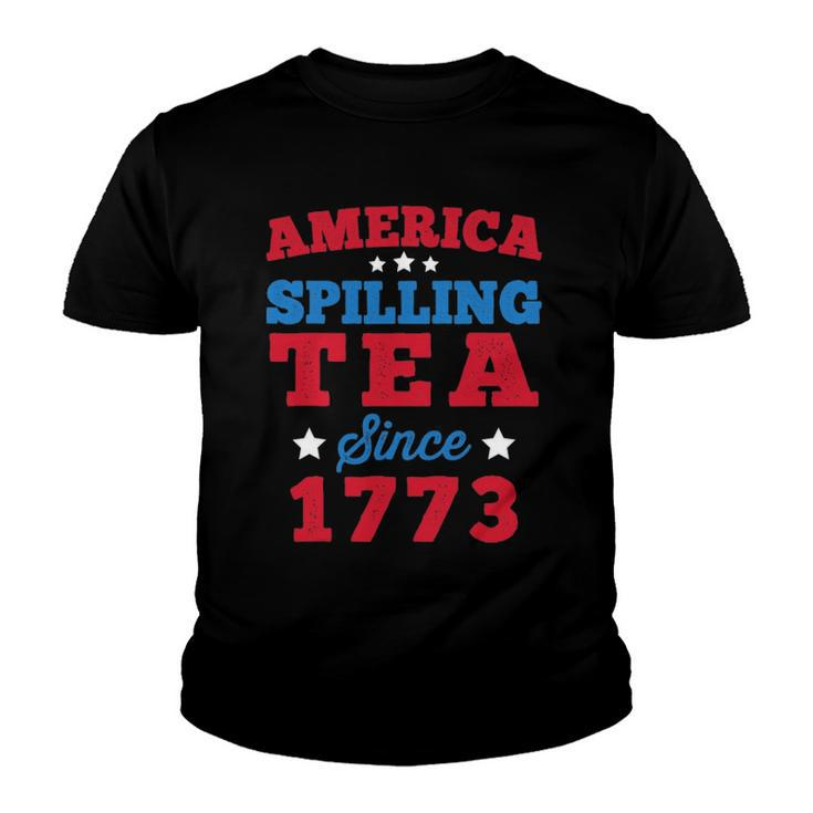 America Spilling Tea Since 1773 Boston Party Funny 4Th July Youth T-shirt