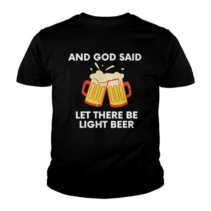 And God Said Let There Be Light Beer Funny Satire Youth T-shirt