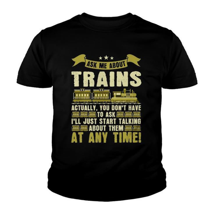 Ask Me About Trains Funny Train And Railroad Youth T-shirt