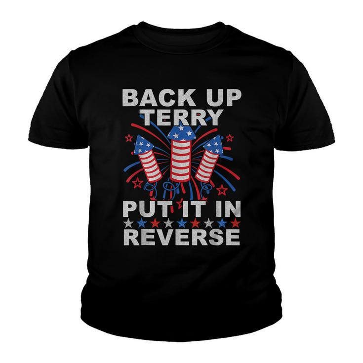 Back Up Terry Put It In Reverse Firework Funny 4Th Of July  Youth T-shirt