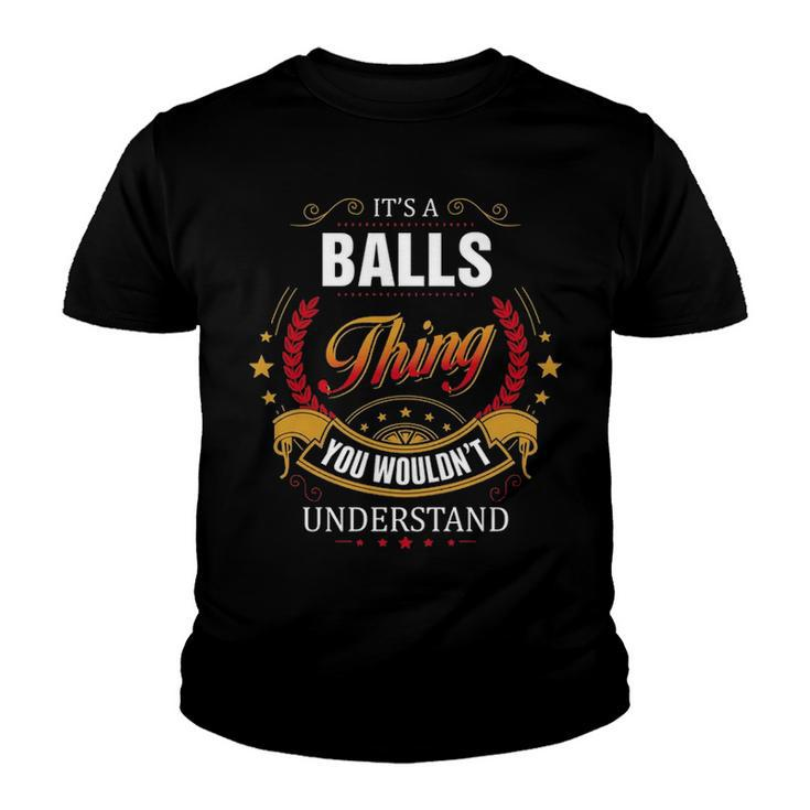 Balls Shirt Family Crest Balls T Shirt Balls Clothing Balls Tshirt Balls Tshirt Gifts For The Balls  Youth T-shirt