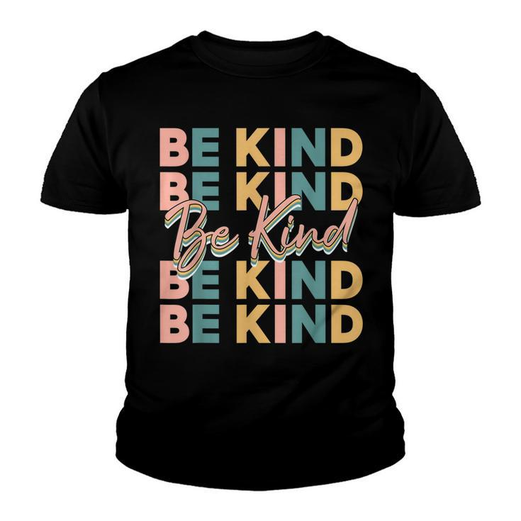 Be Kind For Women Kids Be Cool Be Kind  Youth T-shirt