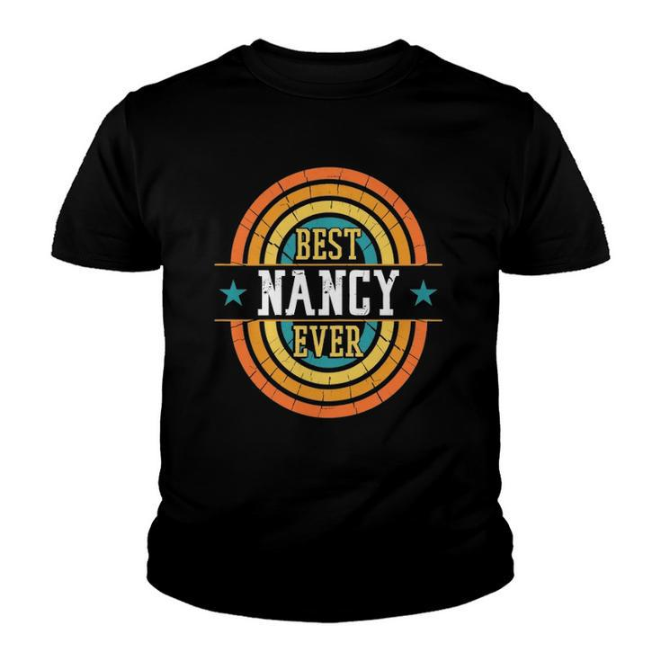 Best Nancy Ever - Funny Nancy Name Youth T-shirt