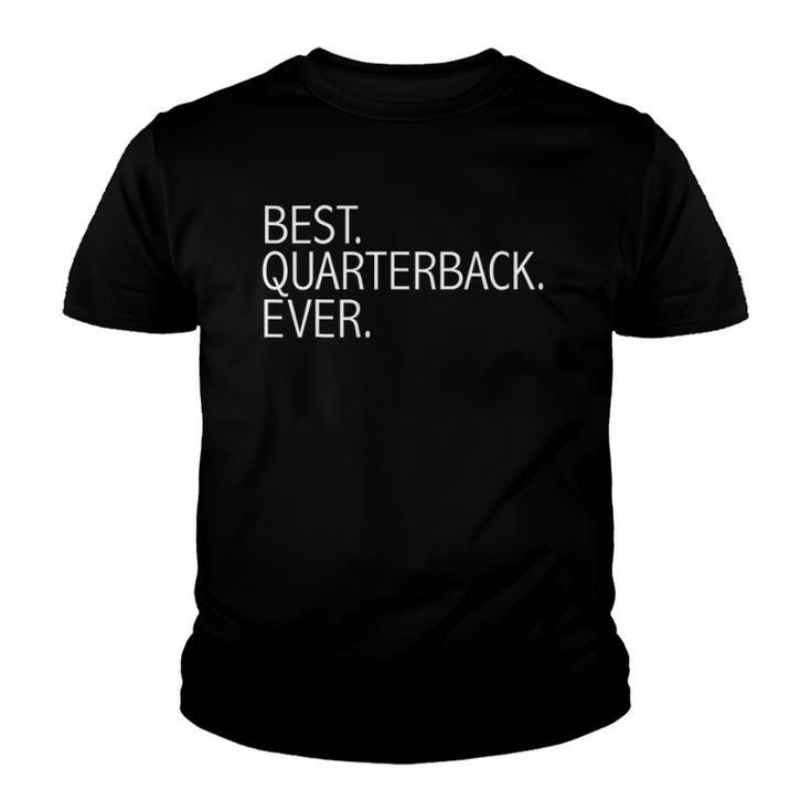 Best Quarterback Ever Funny Football Player Season Youth T-shirt