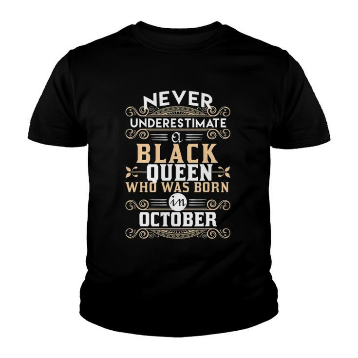 Black Queens Are Born In October Birthday Ts Youth T-shirt