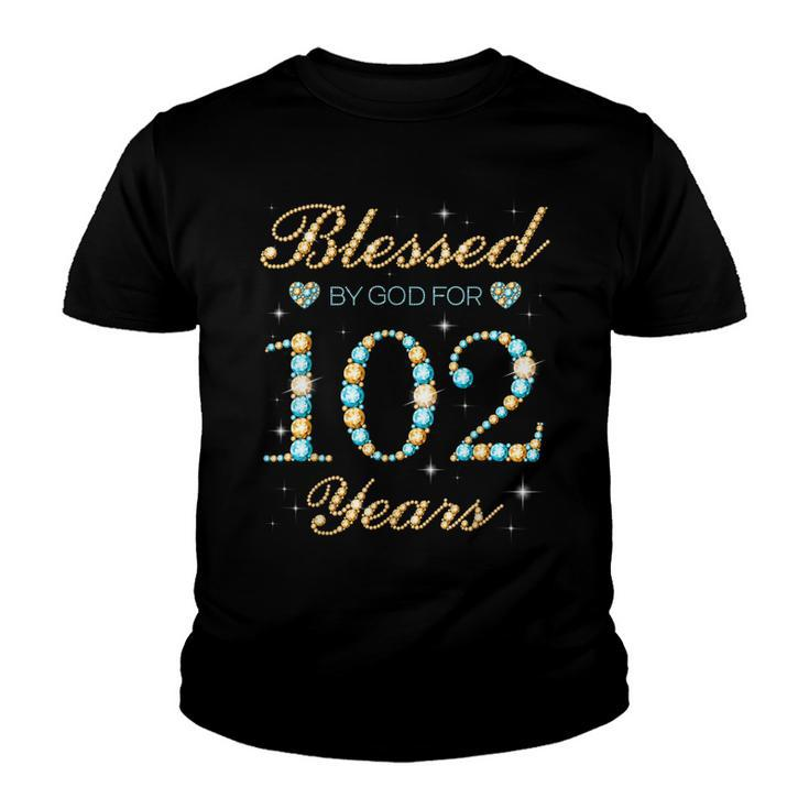 Blessed By God For 102 Years Old 102Nd Birthday Party Cute  Youth T-shirt