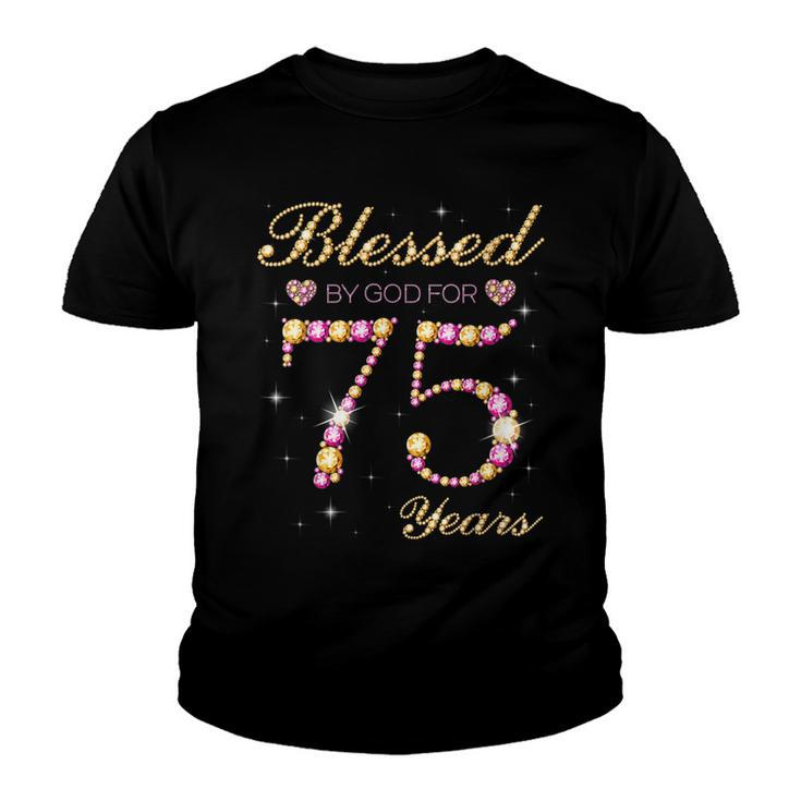 Blessed By God For 75 Years Old 75Th Birthday Party  Youth T-shirt