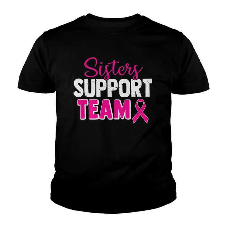 Breast Cancer Awareness Pink Ribbon Sisters Support Team Youth T-shirt