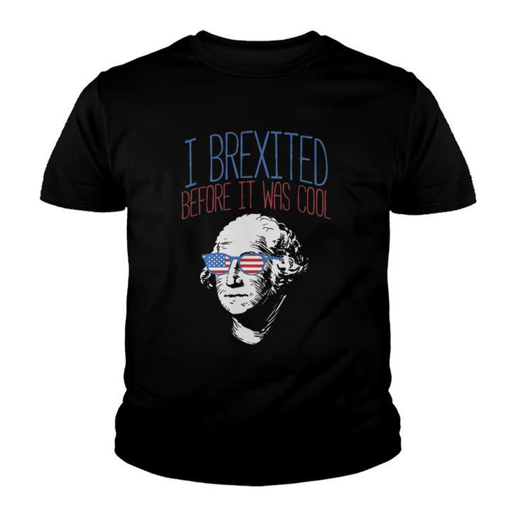 Brexit Before It Was Cool George Washington 4Th Of July Youth T-shirt