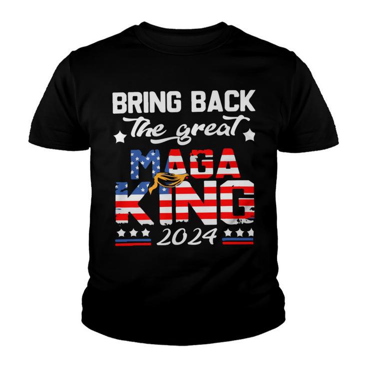 Bring Back The Great Maga King 2024 4Th Of July Trump 2024T President Trump Tee Republican Anti Biden Youth T-shirt