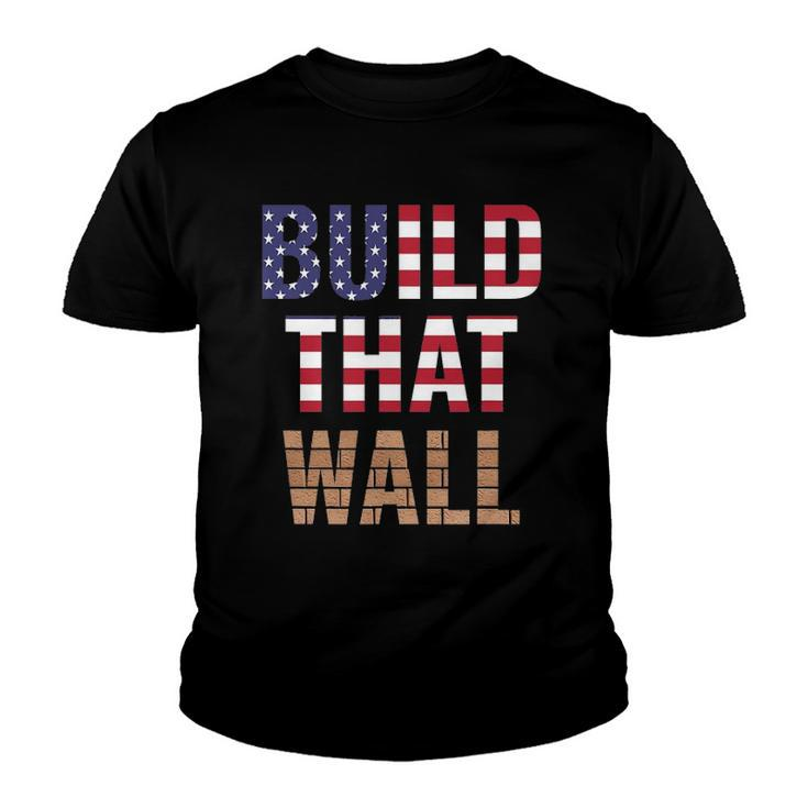 Build That Wall Pro Trump Youth T-shirt