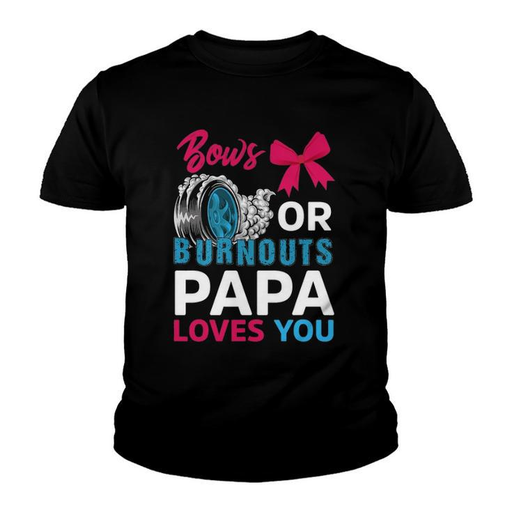 Burnouts Or Bows Papa Loves You Gender Reveal Party Baby Youth T-shirt