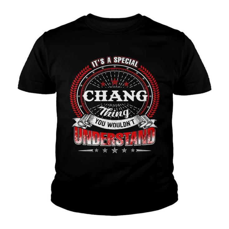 Chang Shirt Family Crest Chang T Shirt Chang Clothing Chang Tshirt Chang Tshirt Gifts For The Chang  Youth T-shirt