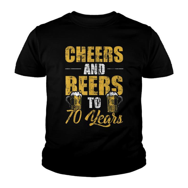 Cheers And Beers To 70 Years Cool Beer Lover Birthday  Youth T-shirt