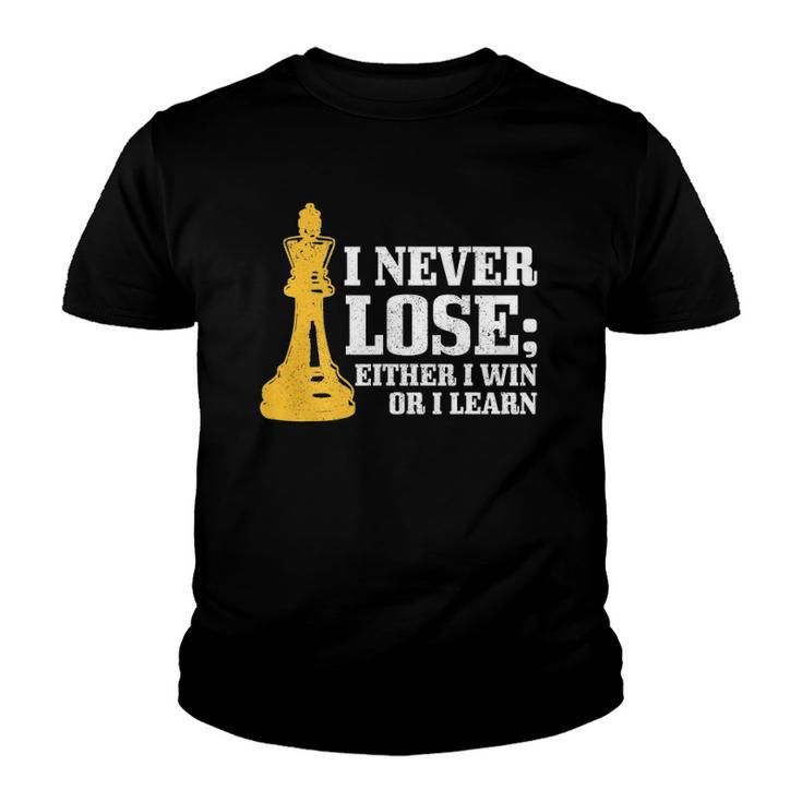 Chess I Never Lose Either I Win Or I Learn Chess Player Youth T-shirt