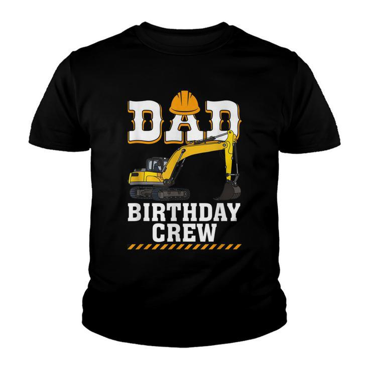 Construction Birthday Party Digger Dad Birthday Crew  Youth T-shirt