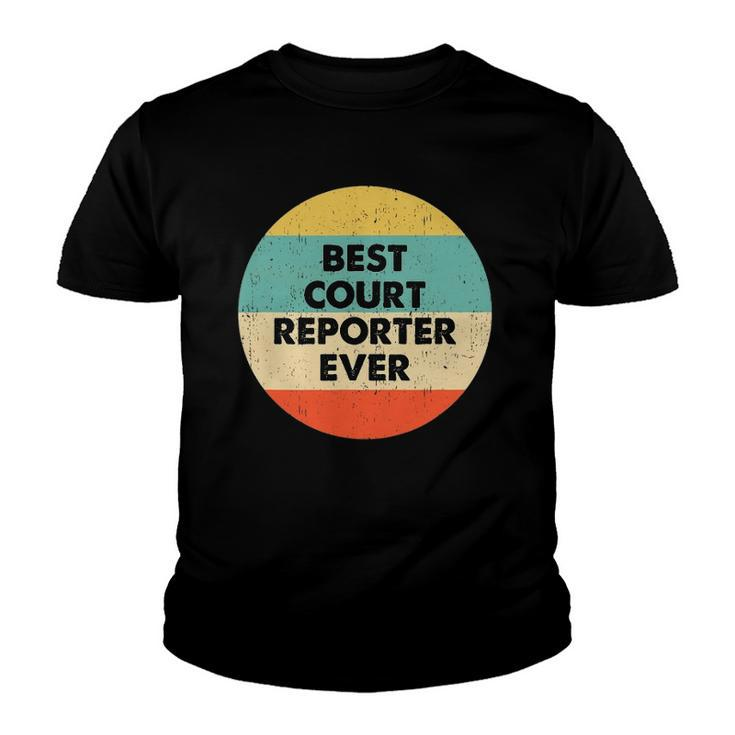 Court Reporter  Best Court Reporter Ever Youth T-shirt