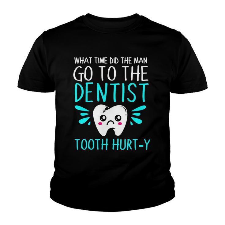 Dentist Dental Jokes Tooth Hurty Youth T-shirt