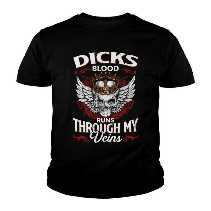 Dicks Blood Runs Through My Veins Name V2 Youth T-shirt
