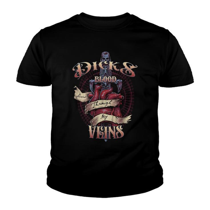 Dicks Blood Runs Through My Veins Name Youth T-shirt