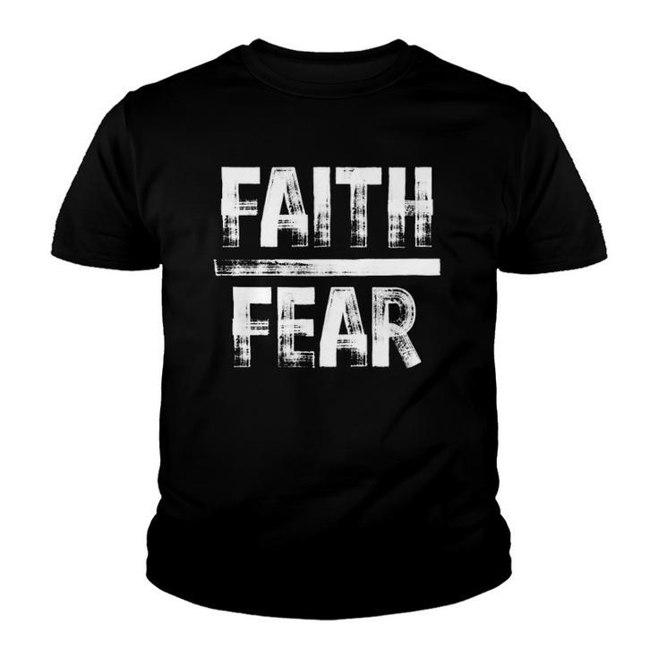 Distressed Faith Over Fear Believe In Him Youth T-shirt